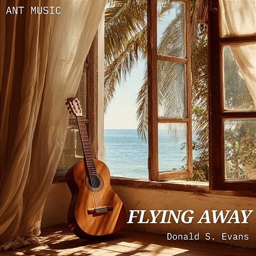 FLYING AWAY Donald S. Evans