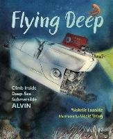 Flying Deep: Climb Inside Deep-Sea Submersible Alvin Cusolito Michelle