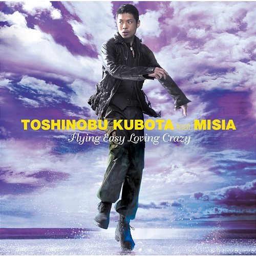 FLYING EASY LOVING CRAZY Toshinobu Kubota feat. Misia