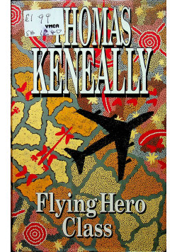 Flying Hero Class Thomas Keneally