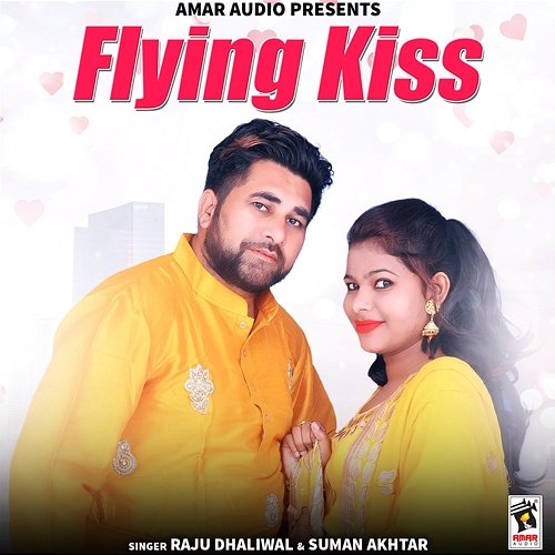 Flying Kiss Raju Dhaliwal & Suman Akhtar