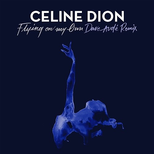 Flying On My Own Céline Dion
