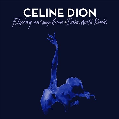 Flying On My Own + Dave Audé Remix Céline Dion