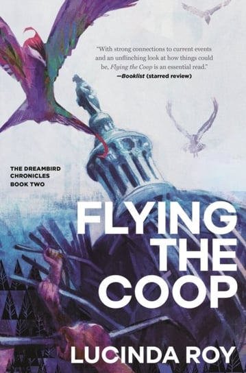 Flying the Coop: The Dreambird Chronicles, Book Two Lucinda Roy