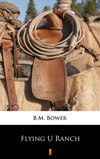 Flying U Ranch B.M. Bower