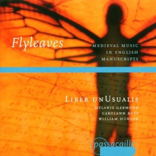 Flyleaves Medieval Music in English manuscripts Ensemble Liber Unusualis