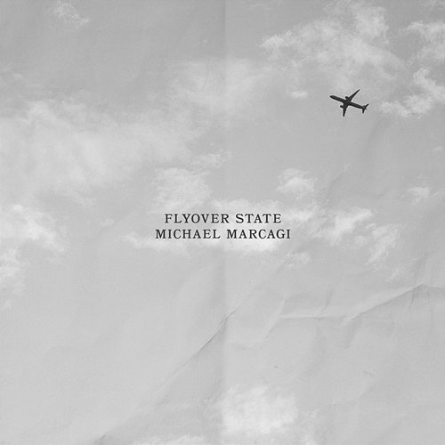 Flyover State Michael Marcagi