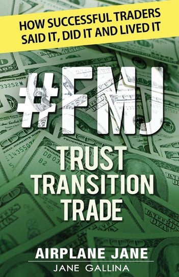 #FMJ Trust Transition Trade Gallina Jane