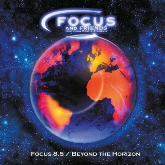 Focus 8.5 / Beyond The Horizon Focus and Friends