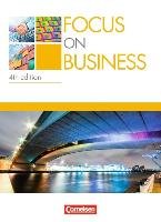 Focus on Business B1-B2. Schülerbuch Ashdown Shaunessy, Benford Michael, Williams Isobel E., Williams Stephen