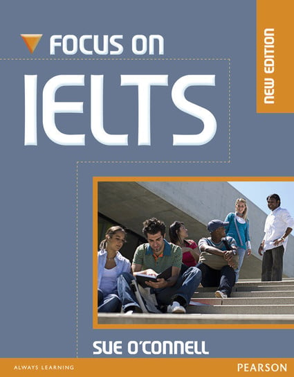 Focus on IELTS New Edition Coursebook (with iTest CD-ROM) O'Connell Sue