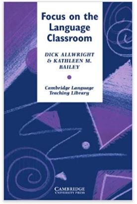 Focus on the Language Classroom: An Introduction to Classroom Research for Language Teachers 