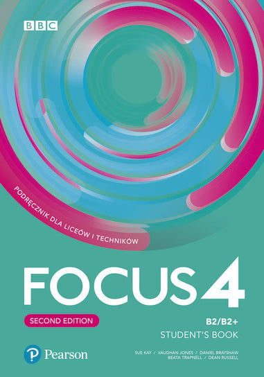 Focus Second Edition 4. Student’s Book + Benchmark + kod (Digital Resources + Interactive eBook) Opracowanie zbiorowe