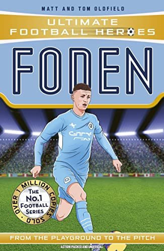 Foden (Ultimate Football Heroes - The No.1 Football Series): Collect Them All! Opracowanie zbiorowe