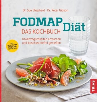 FODMAP-Diät - Das Kochbuch Trias