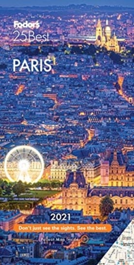 Fodors Paris 25 Best 2021 Opracowanie zbiorowe