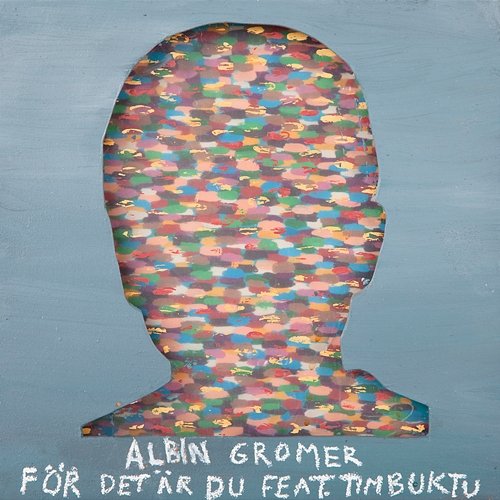 För det är du Albin Gromer feat. Timbuktu