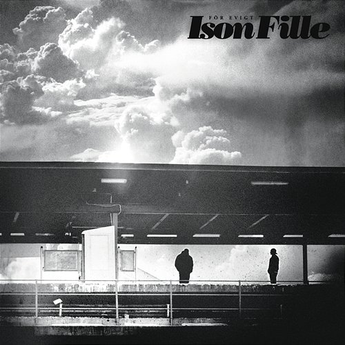 För evigt Fille Danza, Ison & Fille, Ison