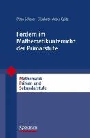 Fördern im Mathematikunterricht der Primarstufe Scherer Petra, Moser Opitz Elisabeth