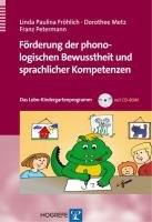 Förderung der phonologischen Bewusstheit und sprachlicher Kompetenzen Frohlich Linda Paulina, Metz Dorothee, Petermann Franz