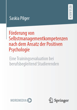 Förderung von Selbstmanagementkompetenzen nach dem Ansatz der Positiven Psychologie Springer, Berlin