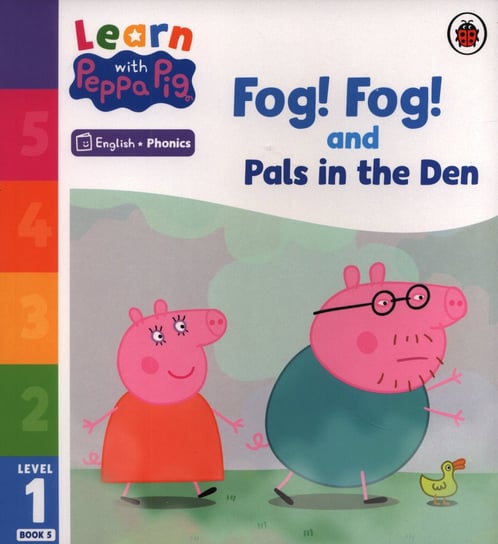 Fog! Fog! and In the Den. Learn with Peppa Phonics. Level 1 Book 5 (Phonics Reader) Opracowanie zbiorowe