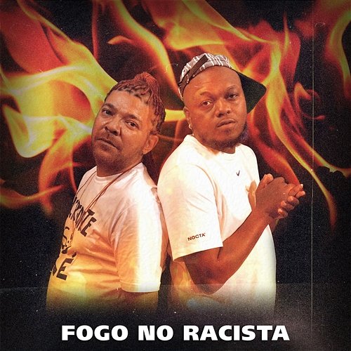 Fogo no Racista Tunico Da Vila, Djonga, Boris Music feat. Mary Jane