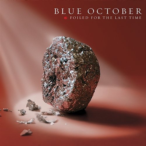 Foiled For The Last Time Blue October