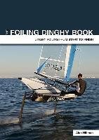 Foiling Dinghy Book - Dinghy Foiling from Start to Finish Hillman Alan