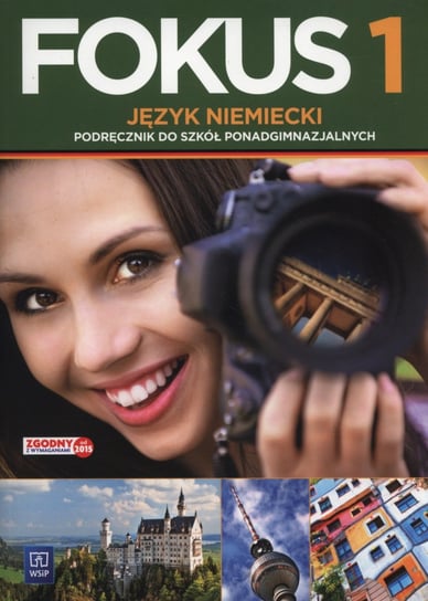Fokus 1. Podręcznik. Szkoły ponadgimnazjalne + CD Kryczyńska-Pham Anna, Szczęk Joanna