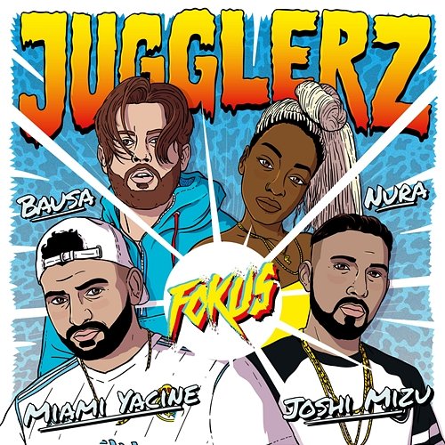 Fokus Jugglerz, Miami Yacine, Nura feat. Bausa, Joshi Mizu