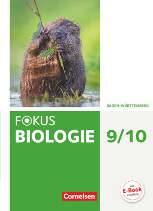 Fokus Biologie 9./10. Schuljahr - Baden-Württemberg - Schülerbuch Engelhardt Brigitte, Hanke Sabine, Horenberg Nicole, Scherer Monika, Waible-Pons Marti Monika