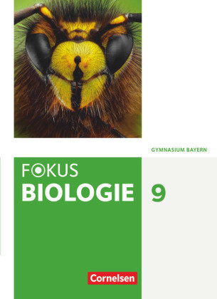 Fokus Biologie - Neubearbeitung - Gymnasium Bayern - 9. Jahrgangsstufe Cornelsen Verlag