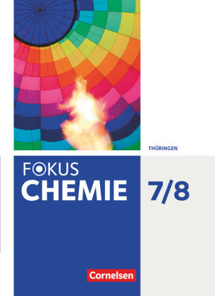 Fokus Chemie - Neubearbeitung - Gymnasium Thüringen - 7./8. Schuljahr Cornelsen Verlag