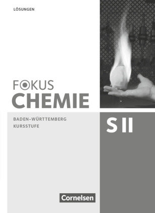 Fokus Chemie - Sekundarstufe II - Baden-Württemberg - Kursstufe Cornelsen Verlag