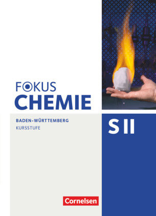 Fokus Chemie - Sekundarstufe II - Baden-Württemberg - Kursstufe Cornelsen Verlag