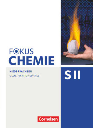 Fokus Chemie - Sekundarstufe II Qualifikationsphase - Niedersachsen - Schülerbuch Jaek Annkathrien, Kinzel Carsten, Kronabel Carina, Peters Jorn, Riedel Jens