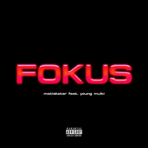 FOKUS (ft. Young Multi) Young Multi, matiskater