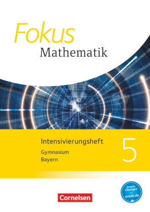 Fokus Mathematik 5. Jahrgangsstufe - Bayern - Intensivierungsheft mit Lösungen Cornelsen Verlag Gmbh, Cornelsen Verlag