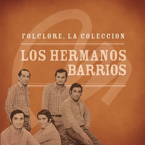 Folclore - La Colección - Los Hermanos Barrios Los Hermanos Barrios