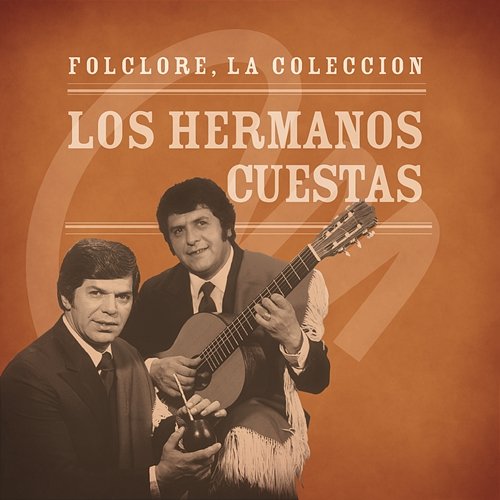 Folclore - La Colección - Los Hermanos Cuestas Los Hermanos Cuestas