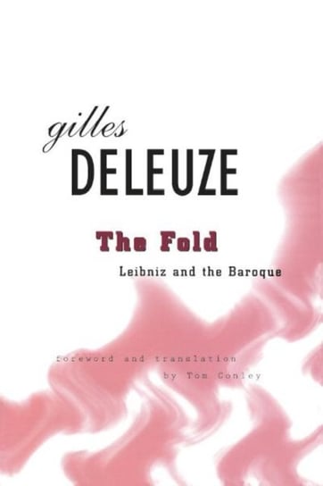 Fold: Leibniz and the Baroque Deleuze Gilles