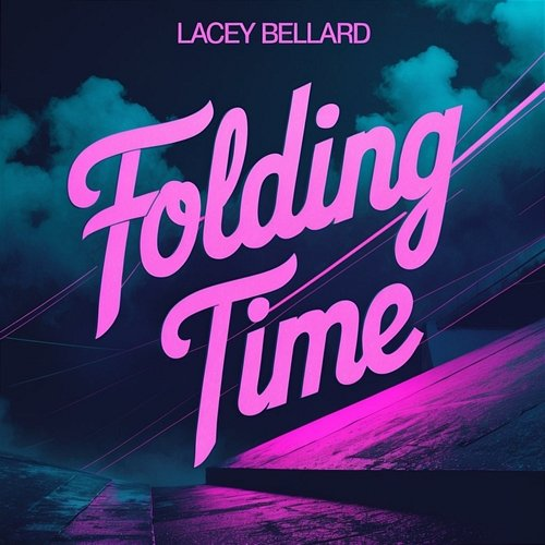 Folding Time Lacey Bellard