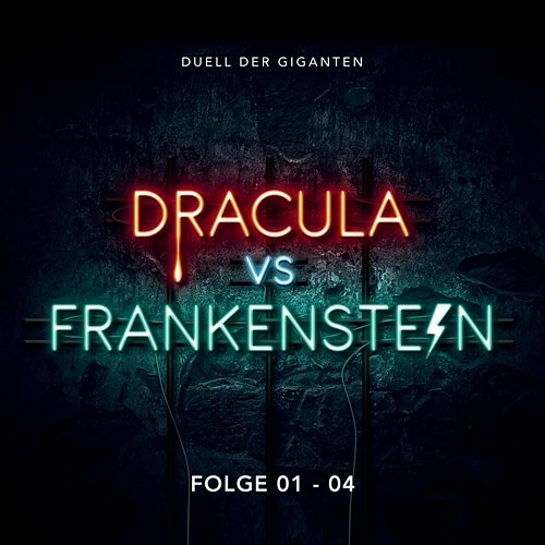 Folge 01 - 04 (Hörspielbox) Dracula vs. Frankenstein