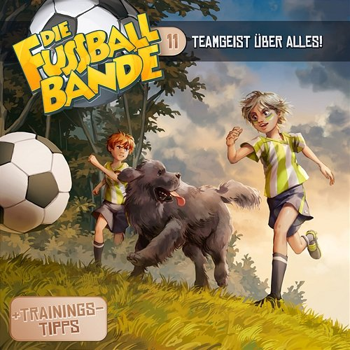 Folge 11: Teamgeist über alles! Die Fussballbande