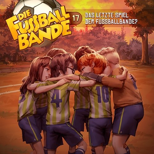 Folge 17: Das letzte Spiel der Fussballbande? Die Fussballbande