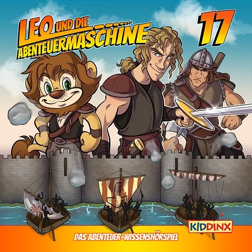 Folge 17: Leo und die Wikinger - Teil 1 Leo und die Abenteuermaschine