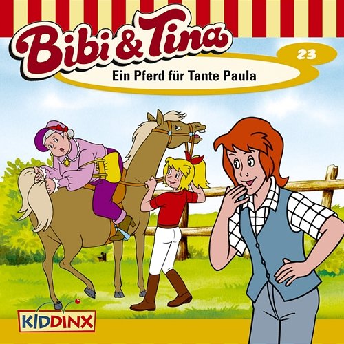 Folge 23: Ein Pferd für Tante Paula Bibi und Tina