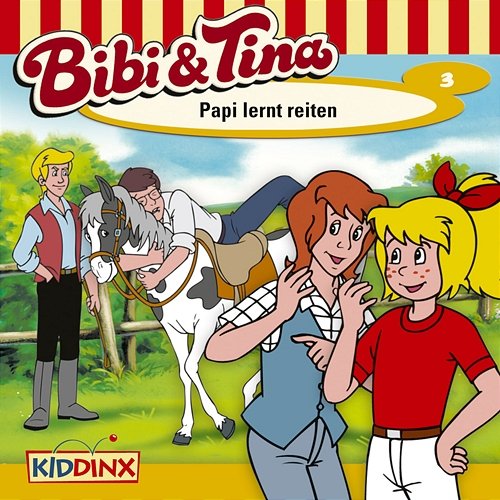 Folge 3: Papi lernt reiten Bibi und Tina