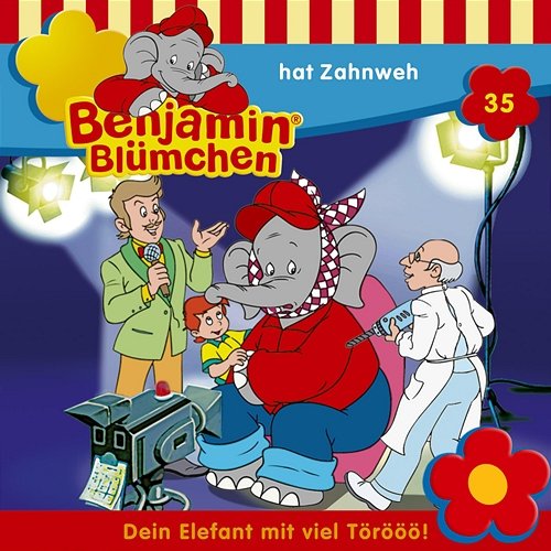 Folge 35: hat Zahnweh Benjamin Blümchen